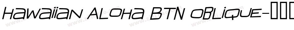 Hawaiian Aloha BTN Oblique字体转换